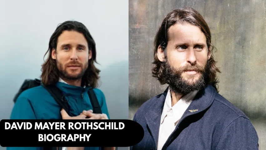 David Mayer Rothschild Biography